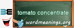 WordMeaning blackboard for tomato concentrate